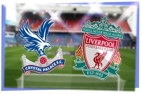 crystal palace vs liverpool score